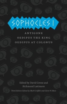 Sophocles I : Antigone, Oedipus the King, Oedipus at Colonus