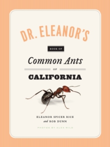 Dr. Eleanor's Book of Common Ants of California, Paperback / softback Book Dr. Eleanor's Book of Common Ants of California, Paperback / softback Book