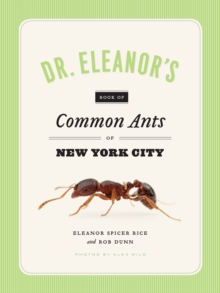 Dr. Eleanor's Book of Common Ants of New York City, Paperback / softback Book Dr. Eleanor's Book of Common Ants of New York City, Paperback / softback Book