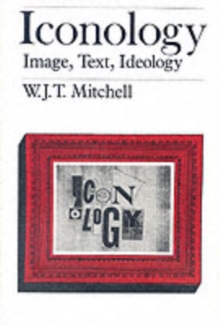 Iconology : Image, Text, Ideology, Paperback Book Iconology : Image, Text, Ideology, Paperback Book