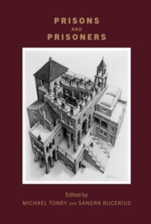 Crime and Justice, Volume 51 : Prisons and Prisoners Volume 51