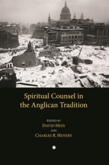 Spiritual Counsel in the Anglican Tradition, Paperback / softback Book Spiritual Counsel in the Anglican Tradition, Paperback / softback Book