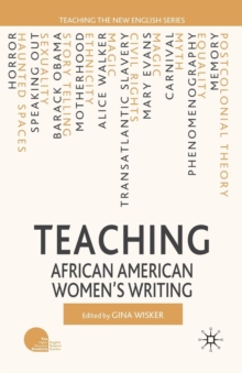 Teaching African American Women's Writing, Paperback / softback Book Teaching African American Women's Writing, Paperback / softback Book