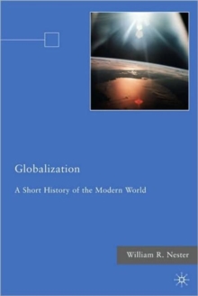 Globalization : A Short History of the Modern World, Hardback Book Globalization : A Short History of the Modern World, Hardback Book