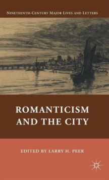 Romanticism and the City, Hardback Book Romanticism and the City, Hardback Book