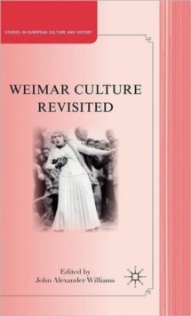 Weimar Culture Revisited, Hardback Book Weimar Culture Revisited, Hardback Book