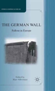 The German Wall : Fallout in Europe, Hardback Book The German Wall : Fallout in Europe, Hardback Book