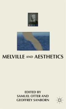 Melville and Aesthetics, Hardback Book Melville and Aesthetics, Hardback Book