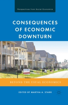Consequences of Economic Downturn : Beyond the Usual Economics