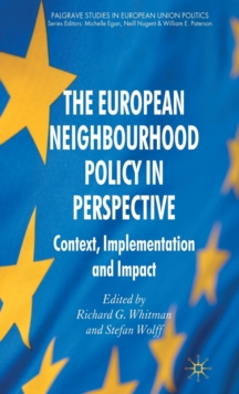 The European Neighbourhood Policy in Perspective : Context, Implementation and Impact, Hardback Book The European Neighbourhood Policy in Perspective : Context, Implementation and Impact, Hardback Book