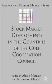 Stock Market Developments in the Countries of the Gulf Cooperation Council, Hardback Book Stock Market Developments in the Countries of the Gulf Cooperation Council, Hardback Book