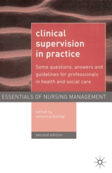 Clinical Supervision in Practice : Some Questions, Answers and Guidelines for Professionals in Health and Social Care