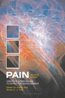 Pain : Creative Approaches to Effective Management, Paperback / softback Book Pain : Creative Approaches to Effective Management, Paperback / softback Book