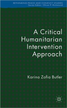 A Critical Humanitarian Intervention Approach, Hardback Book A Critical Humanitarian Intervention Approach, Hardback Book