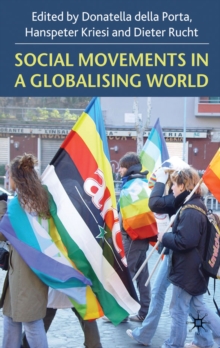Social Movements in a Globalising World, Paperback / softback Book Social Movements in a Globalising World, Paperback / softback Book