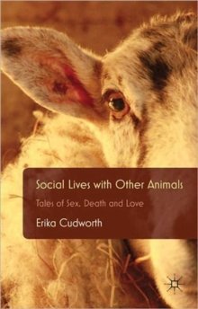 Social Lives with Other Animals : Tales of Sex, Death and Love, Hardback Book Social Lives with Other Animals : Tales of Sex, Death and Love, Hardback Book