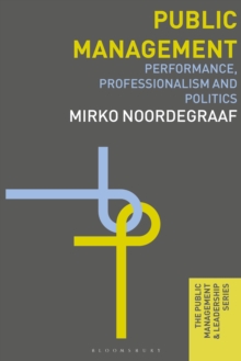 Public Management : Performance, Professionalism and Politics