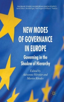 New Modes of Governance in Europe : Governing in the Shadow of Hierarchy, Hardback Book New Modes of Governance in Europe : Governing in the Shadow of Hierarchy, Hardback Book