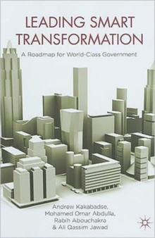 Leading Smart Transformation : A Roadmap for World Class Government, Hardback Book Leading Smart Transformation : A Roadmap for World Class Government, Hardback Book