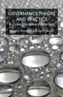 Governance Theory and Practice : A Cross-Disciplinary Approach, Paperback / softback Book Governance Theory and Practice : A Cross-Disciplinary Approach, Paperback / softback Book