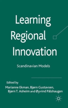 Learning Regional Innovation : Scandinavian Models, Hardback Book Learning Regional Innovation : Scandinavian Models, Hardback Book