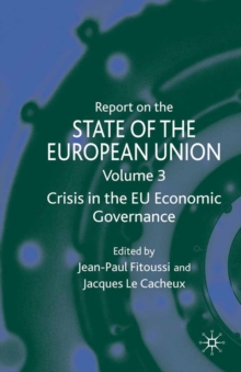 Report on the State of the European Union : Volume 3: Crisis in the EU Economic Governance