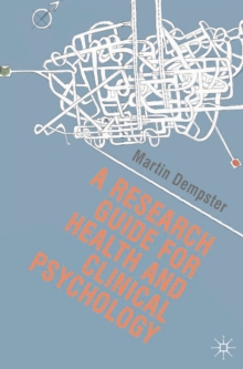 A Research Guide for Health and Clinical Psychology, Paperback / softback Book A Research Guide for Health and Clinical Psychology, Paperback / softback Book