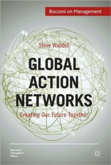 Global Action Networks : Creating Our Future Together, Hardback Book Global Action Networks : Creating Our Future Together, Hardback Book
