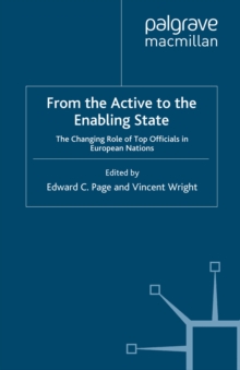 From the Active to the Enabling State : The Changing Role of Top Officials in European Nations