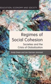 Regimes of Social Cohesion : Societies and the Crisis of Globalization, Hardback Book Regimes of Social Cohesion : Societies and the Crisis of Globalization, Hardback Book