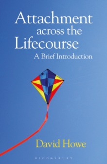 Attachment Across the Lifecourse : A Brief Introduction, Paperback Book Attachment Across the Lifecourse : A Brief Introduction, Paperback Book