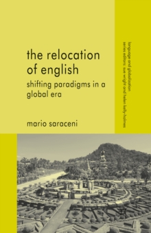 The Relocation of English : Shifting Paradigms in a Global Era