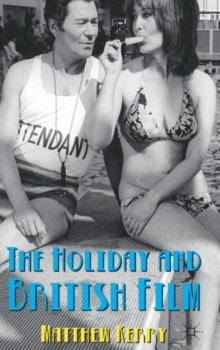 The Holiday and British Film, Hardback Book The Holiday and British Film, Hardback Book