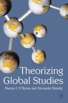Theorizing Global Studies, Paperback / softback Book Theorizing Global Studies, Paperback / softback Book