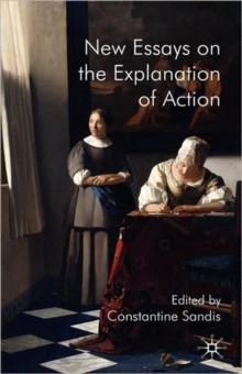 New Essays on the Explanation of Action, Hardback Book New Essays on the Explanation of Action, Hardback Book