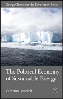 The Political Economy of Sustainable Energy, Hardback Book The Political Economy of Sustainable Energy, Hardback Book