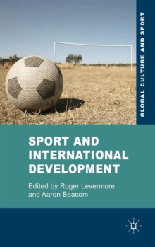 Sport and International Development, Hardback Book Sport and International Development, Hardback Book