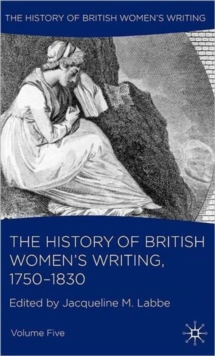 The History of British Women's Writing, 1750-1830 : Volume Five, Hardback Book The History of British Women's Writing, 1750-1830 : Volume Five, Hardback Book