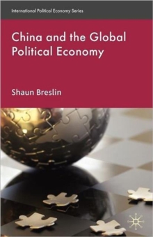 China and the Global Political Economy, Paperback / softback Book China and the Global Political Economy, Paperback / softback Book