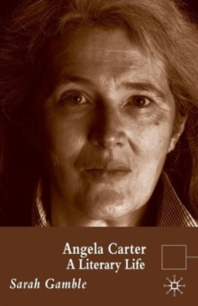 Angela Carter : A Literary Life, Paperback / softback Book Angela Carter : A Literary Life, Paperback / softback Book