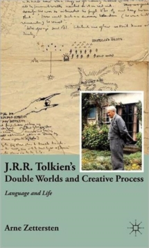 J.R.R. Tolkien's Double Worlds and Creative Process : Language and Life, Hardback Book J.R.R. Tolkien's Double Worlds and Creative Process : Language and Life, Hardback Book