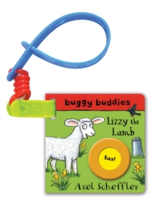 Axel Scheffler Buggy Buddy: Lizzy the Lamb, Board book Book Axel Scheffler Buggy Buddy: Lizzy the Lamb, Board book Book