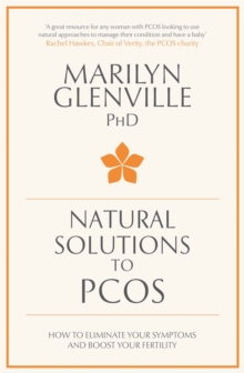 Natural Solutions to PCOS : How to Eliminate Your Symptoms and Boost Your Fertility, Paperback Book Natural Solutions to PCOS : How to Eliminate Your Symptoms and Boost Your Fertility, Paperback Book