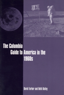 The Columbia Guide to America in the 1960s