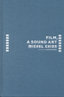 Film, a Sound Art, Hardback Book Film, a Sound Art, Hardback Book