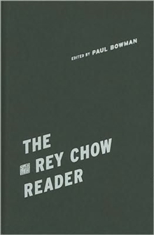 The Rey Chow Reader, Hardback Book The Rey Chow Reader, Hardback Book