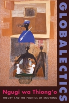 Globalectics : Theory and the Politics of Knowing, Paperback / softback Book Globalectics : Theory and the Politics of Knowing, Paperback / softback Book