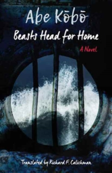 Beasts Head for Home : A Novel, Hardback Book Beasts Head for Home : A Novel, Hardback Book
