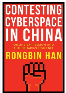 Contesting Cyberspace in China : Online Expression and Authoritarian Resilience, Hardback Book Contesting Cyberspace in China : Online Expression and Authoritarian Resilience, Hardback Book