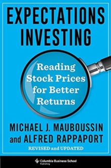 Expectations Investing : Reading Stock Prices for Better Returns, Revised and Updated